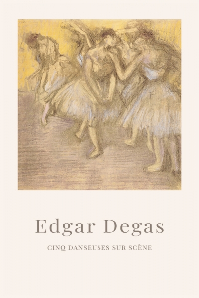Edgar Degas - Cinq Danseuses Sur Scène